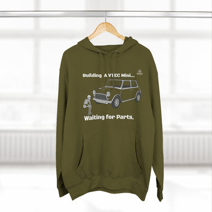 Mini Cooper Project Hoodie - "Building a VTEC Mini... Waiting for Parts" Car Enthusiast Sweatshirt