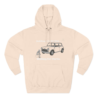 Mini Cooper Project Hoodie - "Building a VTEC Mini... Waiting for Parts" Car Enthusiast Sweatshirt