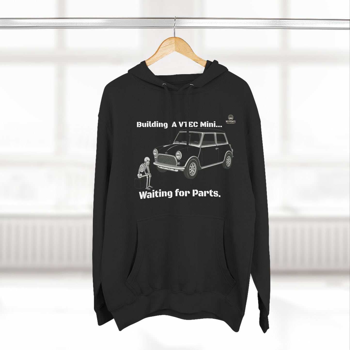 Mini Cooper Project Hoodie - "Building a VTEC Mini... Waiting for Parts" Car Enthusiast Sweatshirt